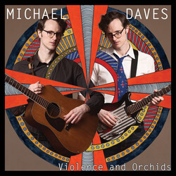 Michael Daves Violence & Orchids Vinyl LP