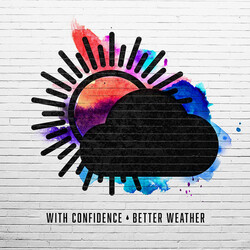 With Confidence Better Weather blue colored (Wht) vinyl LP w/downlo