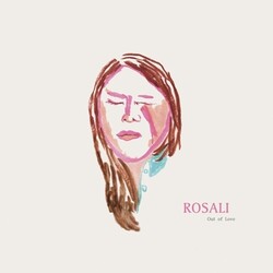 Rosali Out Of Love Vinyl LP