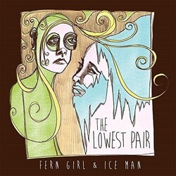 Lowest Pair Fern Girl & Ice Man Vinyl LP
