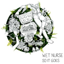 Wet Nurse So It Goes Vinyl LP