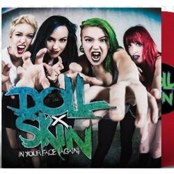Doll Skin In Your Face (again) Colored VINYL LP