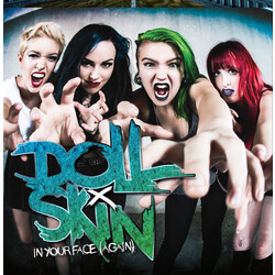 Doll Skin In Your Face (Again) Vinyl LP