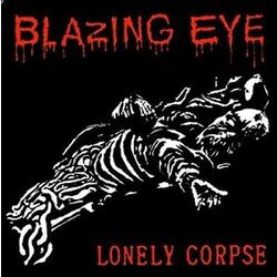 Blazing Eye Brain / Lonely Corpse 7"