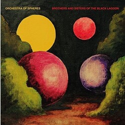 Orchestra Of Spheres Brothers And Sisters Of The Black Lagoon Vinyl LP