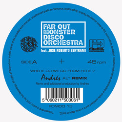 Far Out Monster Disco Orchestra Where Do We Go From Here (Remixes) Vinyl 12"