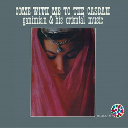 Ganimian & His Orientals Come With Me To The Casbah Vinyl LP