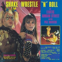 Exotic Adrian Street & Pile Drivers Shake Wrestle 'N' Roll Vinyl LP