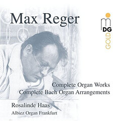 Max Reger / Rosalinde Haas Complete Organ Works • Complete Bach Organ Arrangements CD Box Set