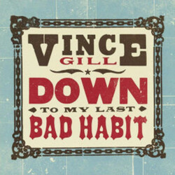 Vince Gill Down To My Last Bad Habit Vinyl LP