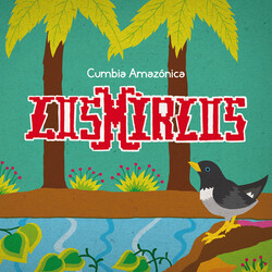Los Mirlos Cumbia Amazonica Vinyl LP