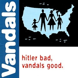 Vandals Hitler Bad Vandals Good Vinyl LP