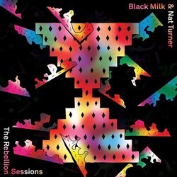 Nat Black Milk / Turner Rebellion Sessions VINYL LP