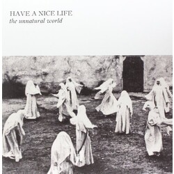 Have A Nice Life Unnatural World Vinyl LP