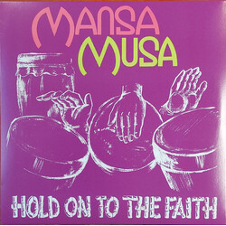 Mansa Musa Hold On To The Faith Vinyl LP