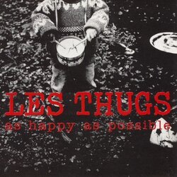 Les Thugs As Happy As Possible Vinyl 2 LP