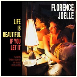 Florence Joelle Life Is Beautiful If You Let It Vinyl LP