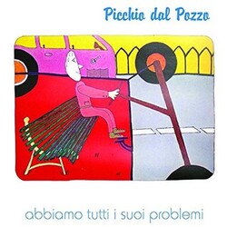 Picchio Dal Pozzo Abbiamo Tutti I Suoi Problemi 180gm Vinyl LP