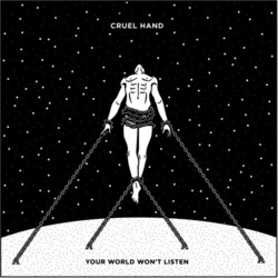 Cruel Hand Your World Wont Listen blue (Wht) w/download vinyl LP