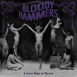 Bloody Hammers LOVELY SORT OF DEATH Vinyl LP