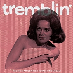 Various Artist Tremblin' - Steamy & Atmospheric Female Vinyl LP