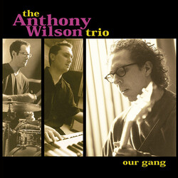 Anthony Trio Wilson Our Gang 180gm Vinyl 2 LP