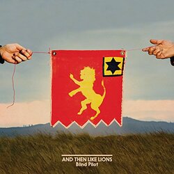 Blind Pilot And Then Like Lions Vinyl LP