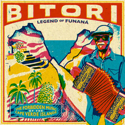 Bitori Legend Of Funana: Forbidden Music Of The Capes Vinyl LP