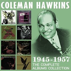 Coleman Hawkins 1945-1957. The Complete Albums Collection CD