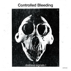 Controlled Bleeding Distress Signals I Vinyl 2 LP