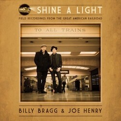 BraggBilly / HenryJoe Shine A Light: Field Recordings The Great American Vinyl LP