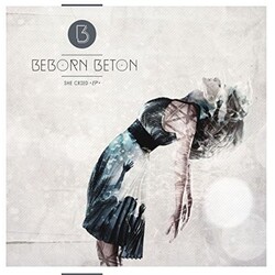 Beborn Beton She Cried VINYL LP