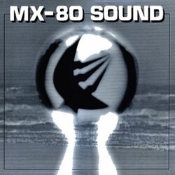 Mx-80 Sound Out Of The Tunnel Vinyl LP