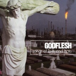 Godflesh Songs Of Love & Hate Vinyl LP