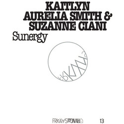 SmithKaitlyn Aurelia / CianiSuzanne Frkwys 13: Sunergy Vinyl LP