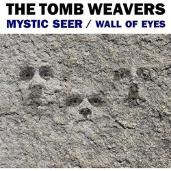 Tomb Weavers WALL OF EYES / MYSTIC SEER 7"