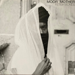 Moor Mother Fetish Bones