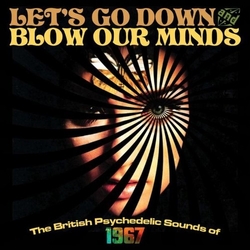 V/A Let's Go Down & Blow Our Minds: British Psychedeli 3 CD