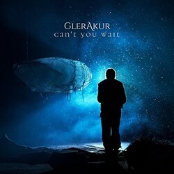 Glerakur Can't You Wait VINYL LP