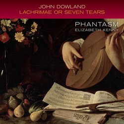 Dowland / Kenny / Phantasm John Dowland: Lachrimae Or Seven Tears SACD CD