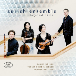 Fabian Müller / Volker David Kirchner / Olivier Messiaen / Zurich Ensemble Beyond Time SACD