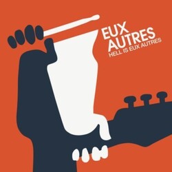Eux Autres Hell Is Eux Autres Vinyl LP