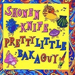 Shonen Knife Pretty Little Baka Guy Vinyl LP