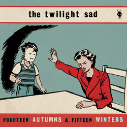 Twilight Sad Fourteen Autumns & Fifteen Winters Vinyl LP