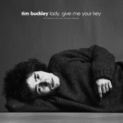 Tim Buckley Lady Give Me Your Key: The Unissued 1967 Solo Vinyl LP