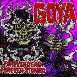 Goya Forever Dead Forever Stoned Vinyl LP