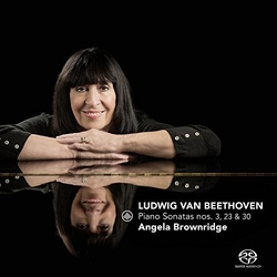 Ludwig van Beethoven / Angela Brownridge Piano Sonatas Nos. 3, 23 & 30 SACD