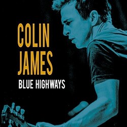 Colin James Blue Highways Vinyl LP