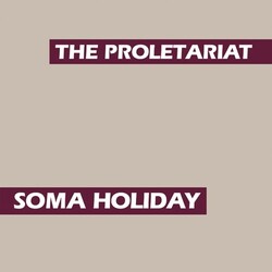 Proletariat Soma Holiday Vinyl LP
