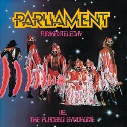 Parliament Funkentelechy Vs. Placebo Syndrome Vinyl LP